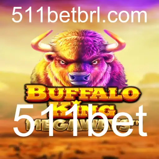 Descubra o Fascinante Mundo de BuffaloKing e 511bet